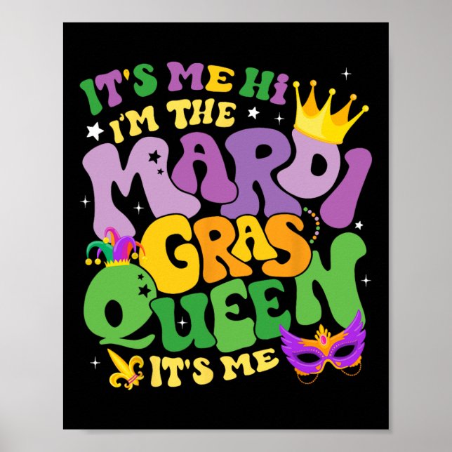 Poster Groovy Sou eu, sou a Rainha Mardi Gras, sou eu C (Frente)
