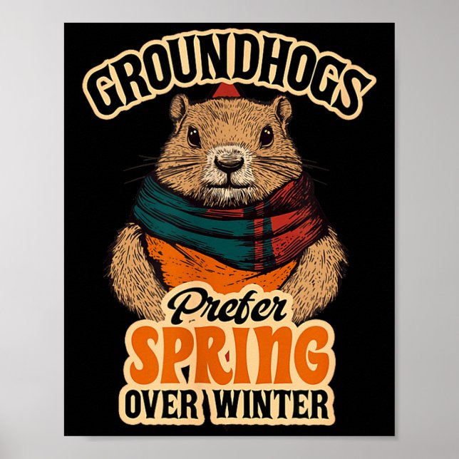 Poster Groundhogs Prefer Spring Over Winter Groundhog Day (Frente)