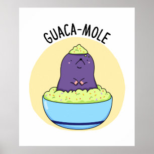Poster Guacamole Cute Mole Em Guacamole Dip PUn
