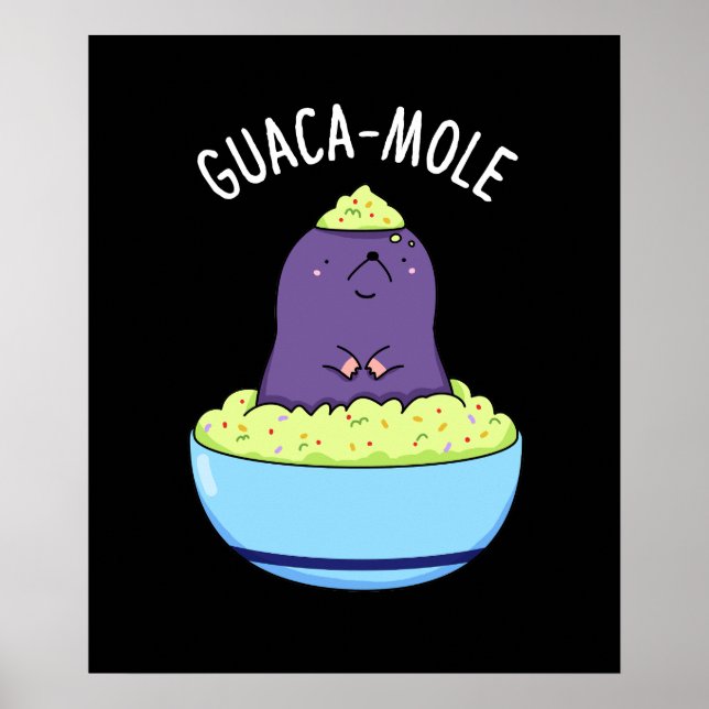 Poster Guacamole Funny Mole Em Guacamole Dip Pun Dark BG (Frente)
