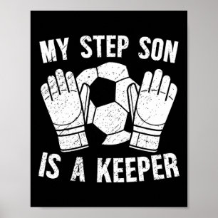 Poster Guardião de Futebol Padrasto de um Goleiro de Fute