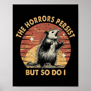 Poster Guaxinim Antigo Os Horrores Persistem Mas Eu També