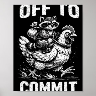 Poster Guaxinim Montado em Frango Vai para Comprometer De