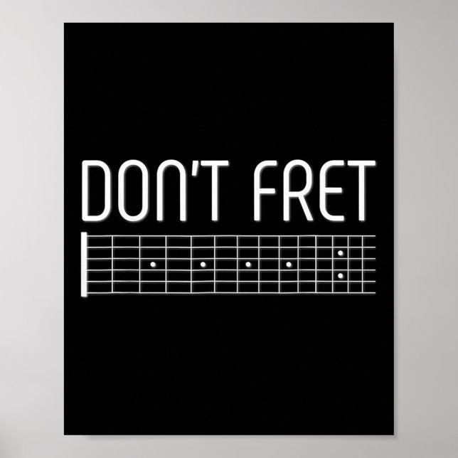 Poster Guitar Shirt Dont Fret (Frente)