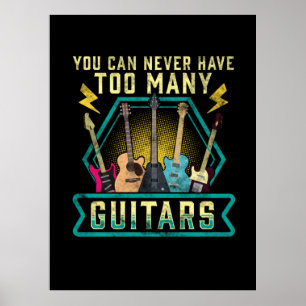 Poster Guitarrista Você Nunca Pode Ter Muitas Guitarras X