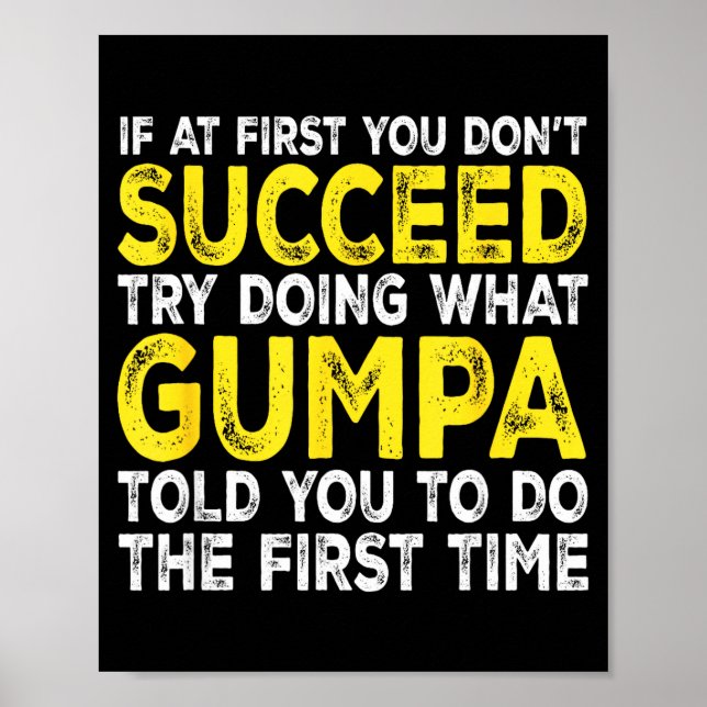 Poster Gumpa - If At First You Don't Succeed Try Doing Wh (Frente)