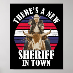 Poster Há um novo xerife na cidade, Design de Trump Engra