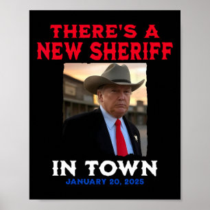 Poster Há um Novo Xerife na Cidade Trump 2025 Posse