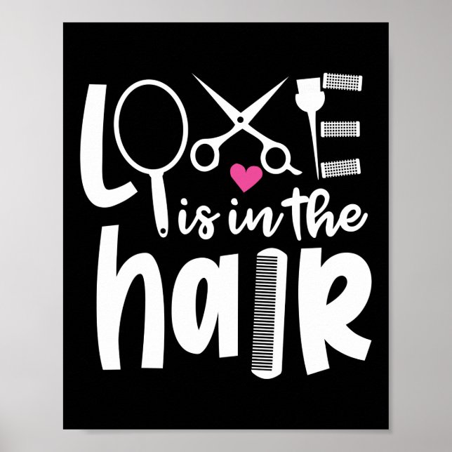 Poster Hair Stylist Hairdresser Love Está No Cabelo (Frente)