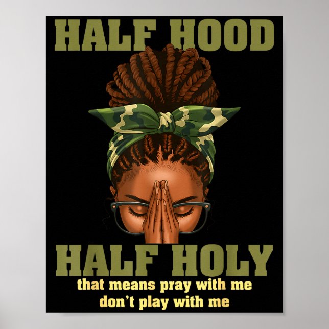 Poster Half Hood Half Holy Pray Christian African Afro Bl (Frente)