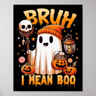 Poster Halloween Bruh Ghost Boo Skull Pumpkin Trick Ou Tr