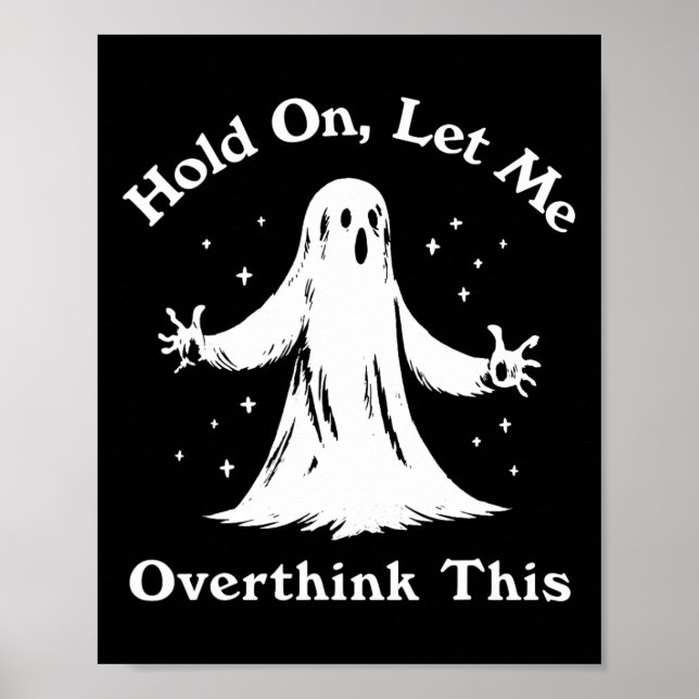 Poster Halloween Engraçado Fantasma Deixe-Me Pensar Sobre (Frente)