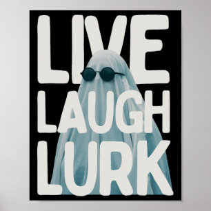 Poster Halloween Engraçado Lurk Ao Vivo Ria Com O Fantasm