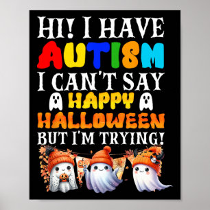 Poster Halloween Eu tenho Autismo Feliz Dia das Bruxas Es