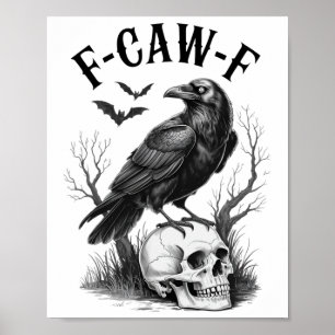 Poster Halloween F Caw F Black Bird F-caw-f Crow Women Me