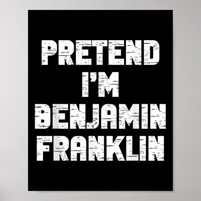 Poster Halloween Pretend I'm Benjamin Franklin Costume La (Frente)
