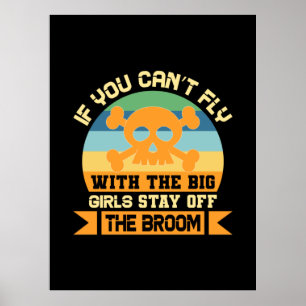 Poster Halloween Se Você Não Pode Voar Com As Garotas Gra