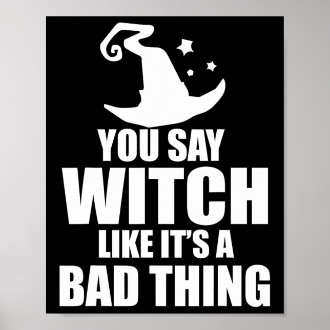 Poster Halloween você diz bruxa como se fosse uma coisa D (Frente)