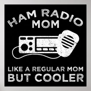 Poster "Ham Radio Mãe" - Como Uma Mãe Comum, Mas Mais Fri