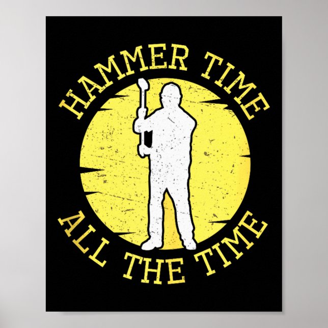 Poster Hammer Time All The Time Funny Construction Manage (Frente)