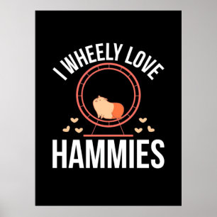 Poster Hamster I Wheely Love Hammies