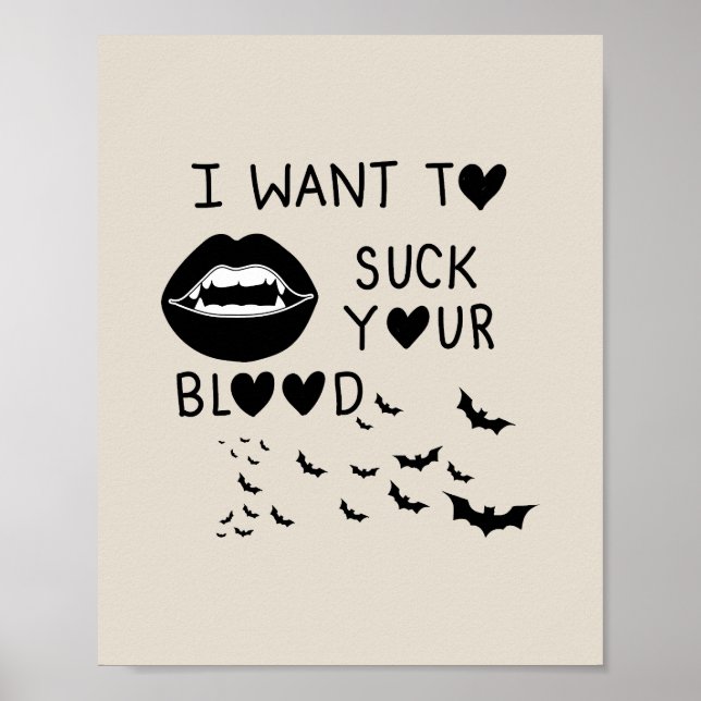 Poster Hand written 'I Want to suck Your blood' (Frente)