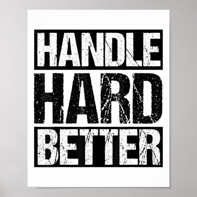 Poster Handle Hard Better Motivational Sitivity Message  (Frente)
