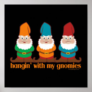 Póster Hangin com meu Gnomies