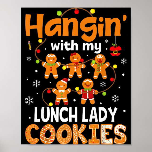 Poster Hangin With My Lunch Lady Cookies Gingerbread Chri (Frente)