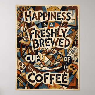 Poster happiness is fresh brewed cup of coffee