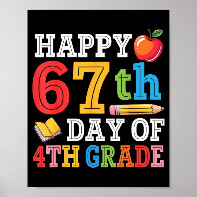 Poster Happy 67th Day Of 4th Grade Teacher Student 67 Day (Frente)