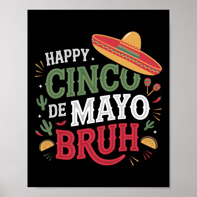Poster Happy Cinco De Mayo Bruh Engraçado Mexicano Fiesta (Frente)