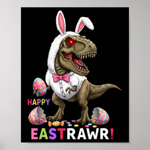 Poster Happy Eastrawawr T Rex Dinosaur Easter Bunny Candy