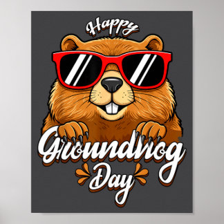 Poster Happy Groundhog Day Funny Groundhog Sungles Cute K