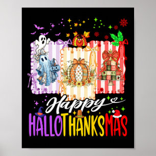 Poster Happy Hallothanksmas Halloween Ghost Pumpkin Xmas