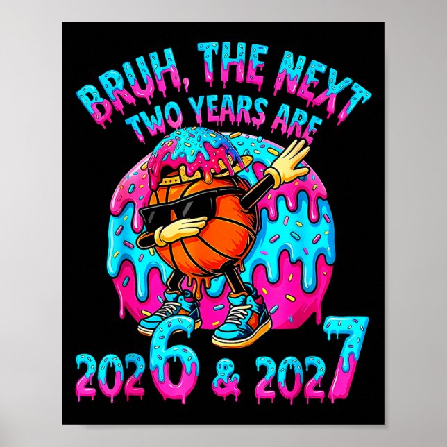 Poster Happy New Year 67 Bruh The Next Two Years Are 2026 (Frente)
