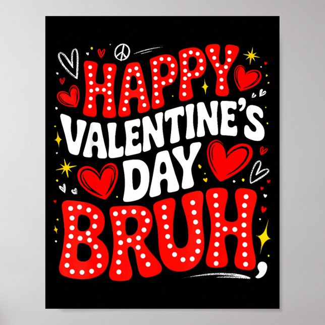Poster Happy Valentine Bruh Heart Love Valentine Boys Gir (Frente)