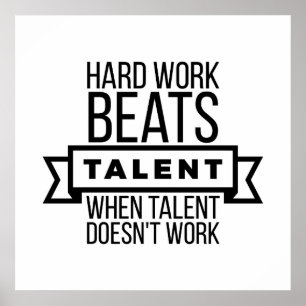 Póster Hard work beats talent when talent doesn't work
