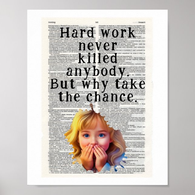 Poster Hard work never killed anybody (Frente)