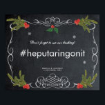 Poster hashtag christmas holiday winter wedding sign<br><div class="desc">The perfect winter/christmas/holiday themed "hashtag" wedding sign . Edit the names and date (or delete) to suit your preference and add your personal hashtag.  Lots of matching signs in this winter "tis the season" collection,  please visit my shop.</div>
