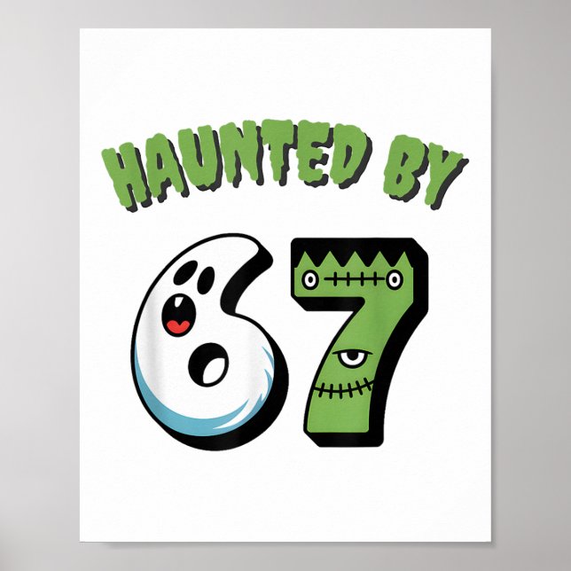 Poster Haunted 67 Meme Six Seven 6-7 Funny Internet Joke  (Frente)
