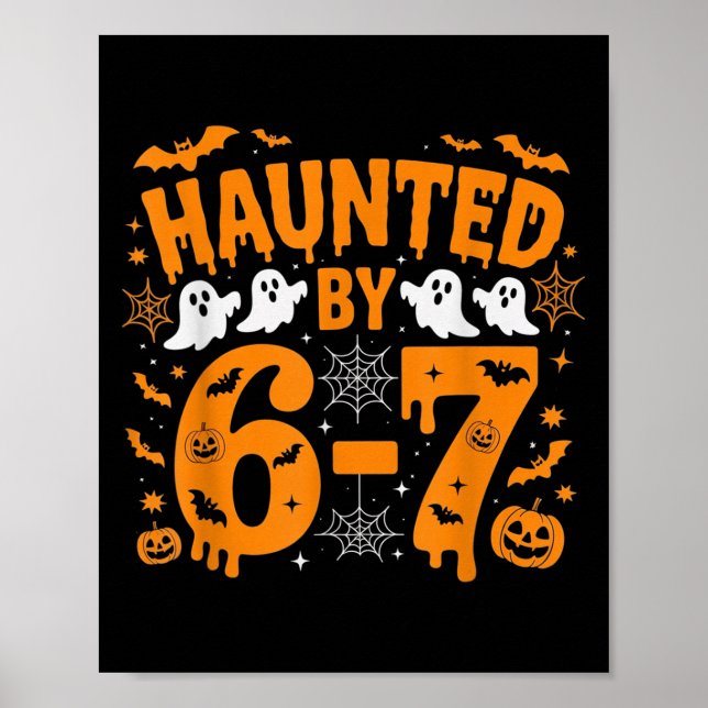 Poster Haunted By 67 – Funny Halloween Costume 6 7 Six Se (Frente)