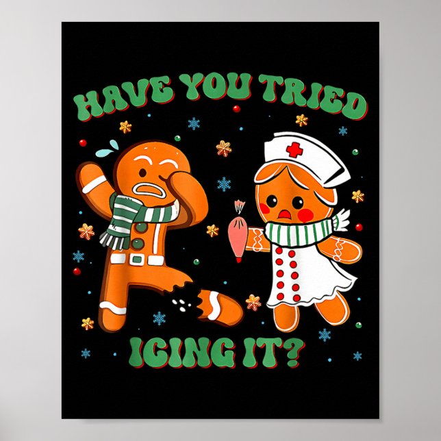 Poster Have You Tried Icing It Funny Gingerbread Rn Nurse (Frente)