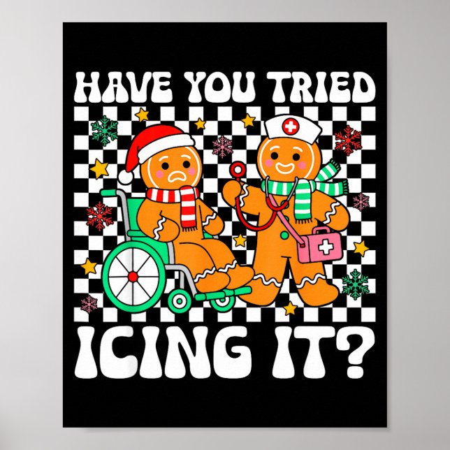 Poster Have You Tried Icing It Gingerbread Nurse Christma (Frente)