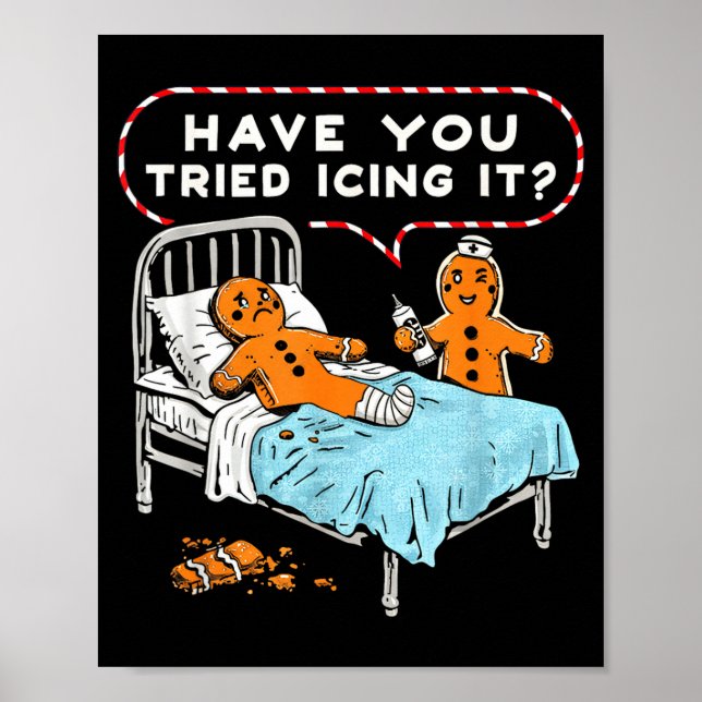Poster Have You Tried Icing It Gingerbread Nurse Christma (Frente)