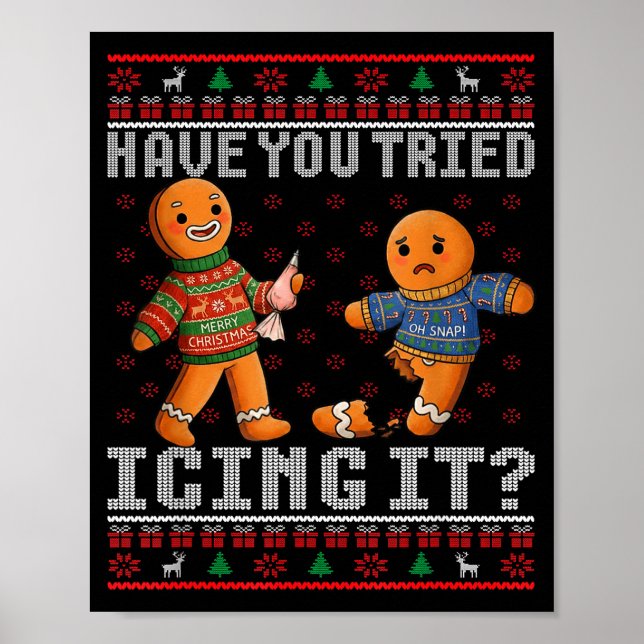 Poster Have You Tried Icing It Ugly Christmas Gingerbread (Frente)