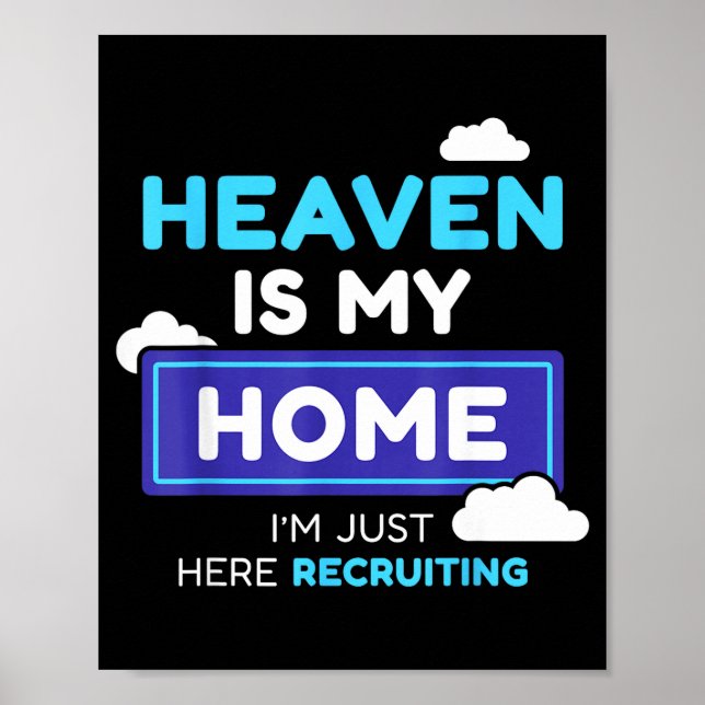 Poster Heaven Is My Home I’m Just Here Recruiting Gift  (Frente)