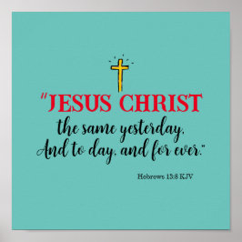 Poster Hebreus 13:8 “Jesus Cristo o mesmo…”