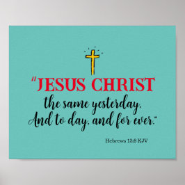 Poster Hebreus 13:8 “Jesus Cristo o mesmo…”