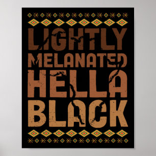 Poster Hella Black History Melanin Afri ligeiramente Mela